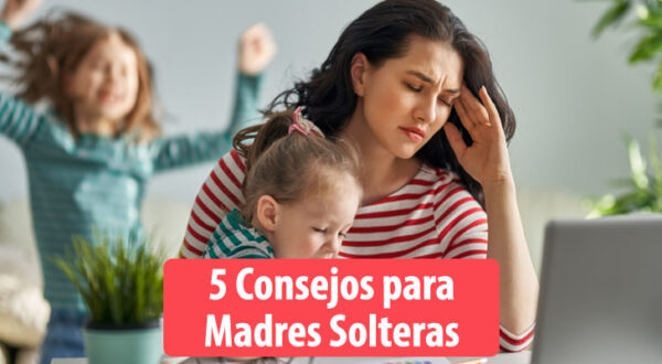 5 consejos para madres solteras que buscan pareja