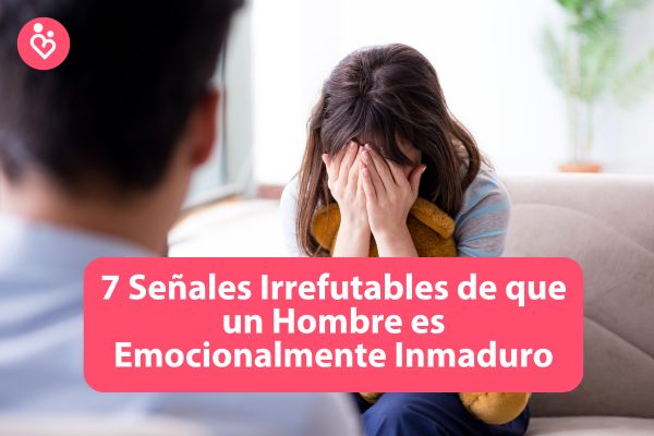 7 señales de un hombre emocionalmente inmaduro en citas online.